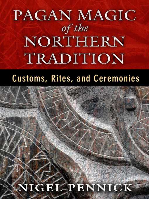 Title details for Pagan Magic of the Northern Tradition by Nigel Pennick - Available